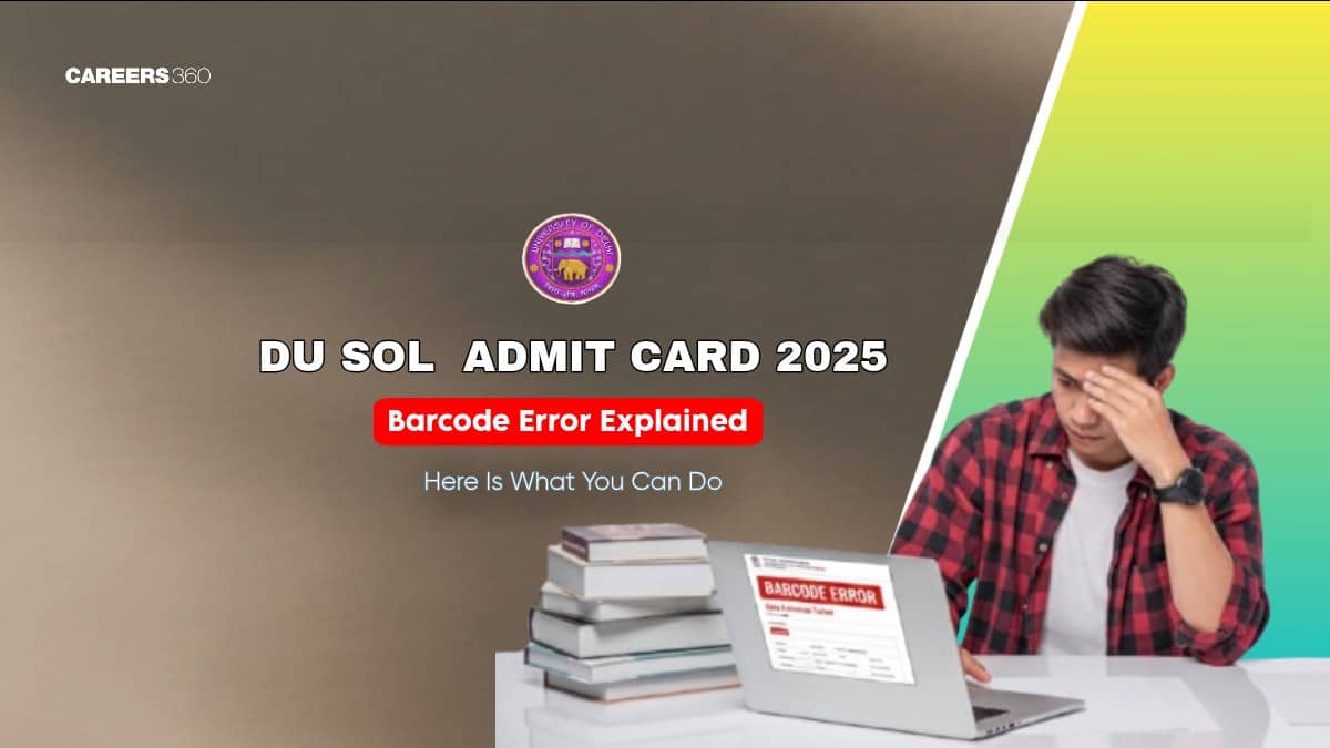 DU SOL Barcode Issue in Admit Card 2025: How to Download a Correct Copy